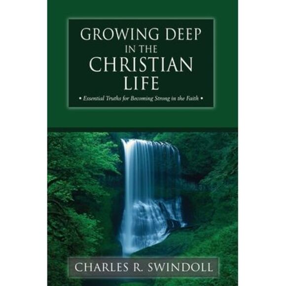 Growing Deep in the Christian Life -- Charles Swindoll - Picture 1 of 3